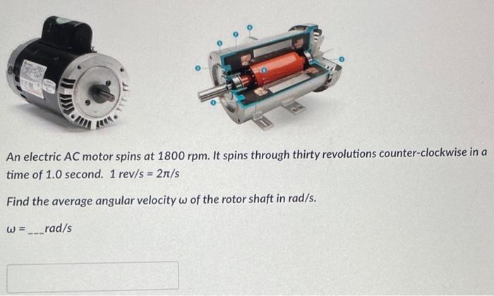 Solved An electric AC motor spins at 1800 rpm. It spins | Chegg.com