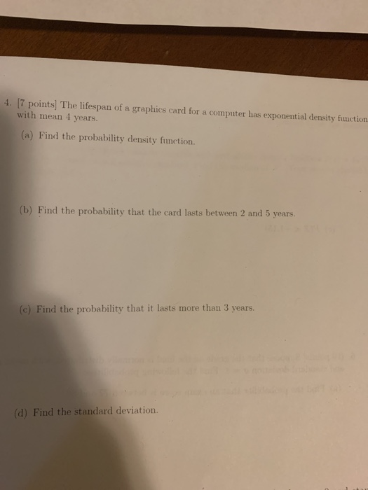 Solved 4. 7 points. The lifespan of a graphics card for a