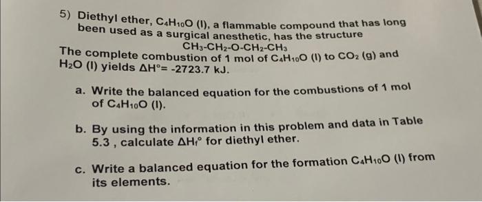 Solved 5) Diethyl ether, C4H₁0O (1), a flammable compound | Chegg.com