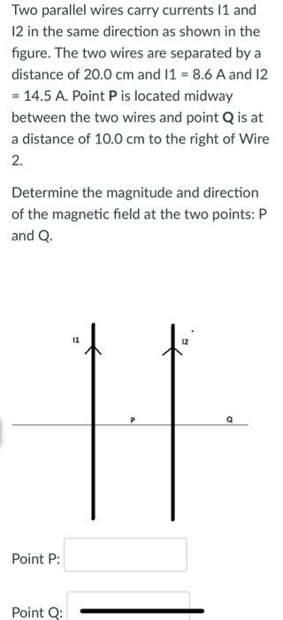 Solved Two parallel wires carry currents 11 and 12 in the | Chegg.com