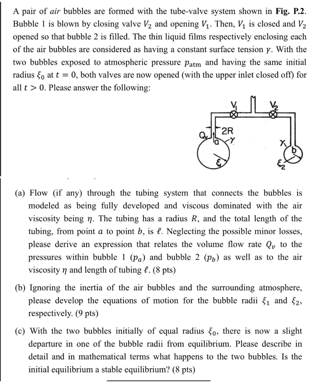 Solved A pair of air bubbles are formed with the tube-valve | Chegg.com
