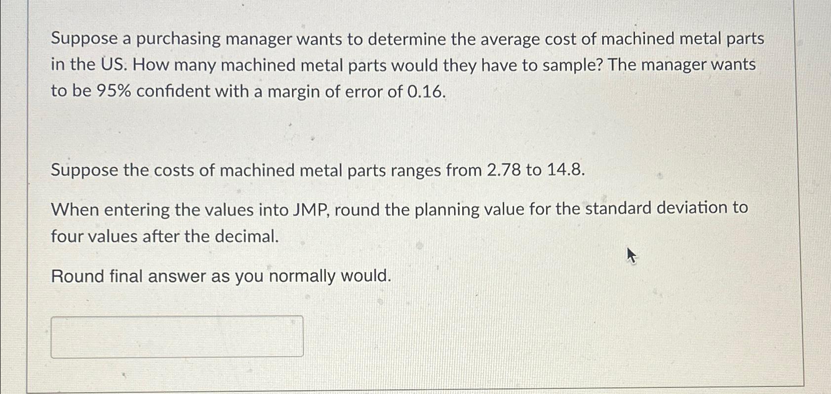 Solved Suppose a purchasing manager wants to determine the | Chegg.com