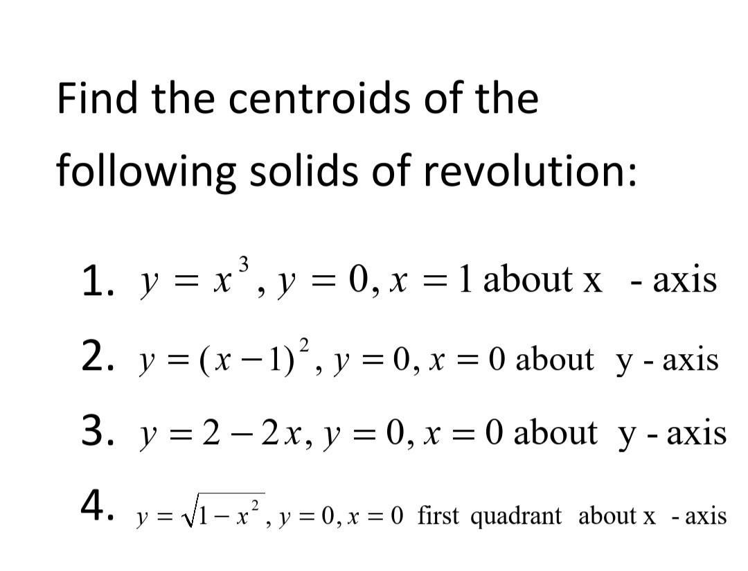Solved Find the centroids of the following solids of | Chegg.com