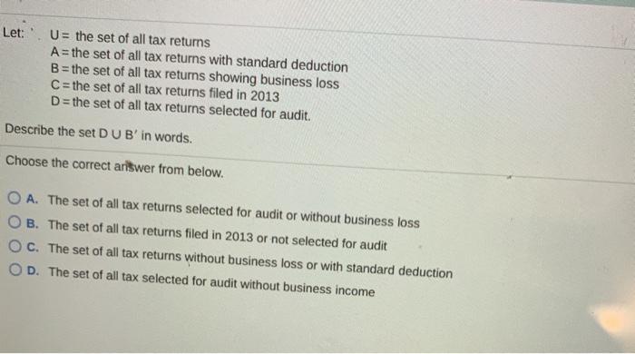 Solved Let: U = the set of all tax returns A = the set of | Chegg.com