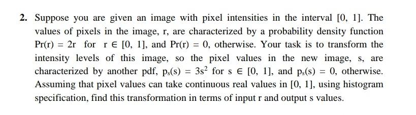 Solved 2. Suppose You Are Given An Image With Pixel | Chegg.com