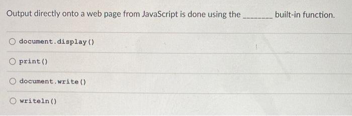 Solved Output directly onto a web page from JavaScript is | Chegg.com