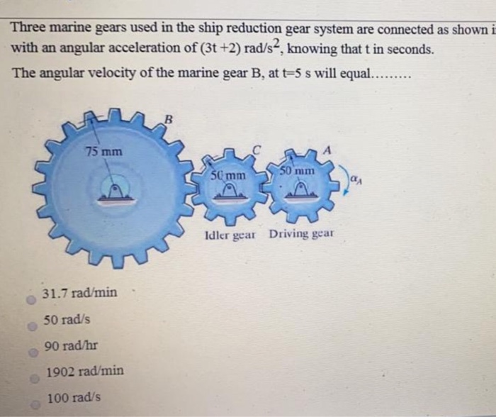 Solved Three marine gears used in the ship reduction gear | Chegg.com