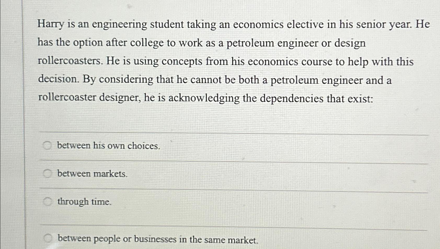 Solved Harry is an engineering student taking an economics | Chegg.com