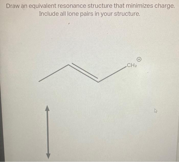 Solved Draw an equivalent resonance structure that minimizes