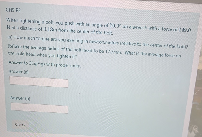 Solved CH9 P2. When Tightening A Bolt, You Push With An | Chegg.com