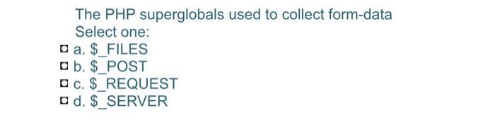 the php superglobals and are used to collect form data
