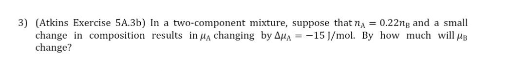 Solved 3) (Atkins Exercise 5A.3b) In A Two-component | Chegg.com