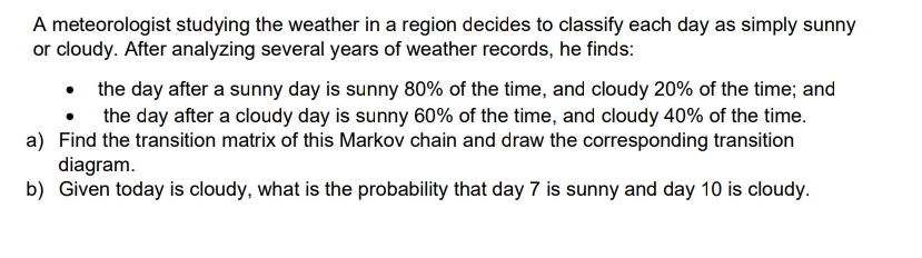Solved A meteorologist studying the weather in a region | Chegg.com