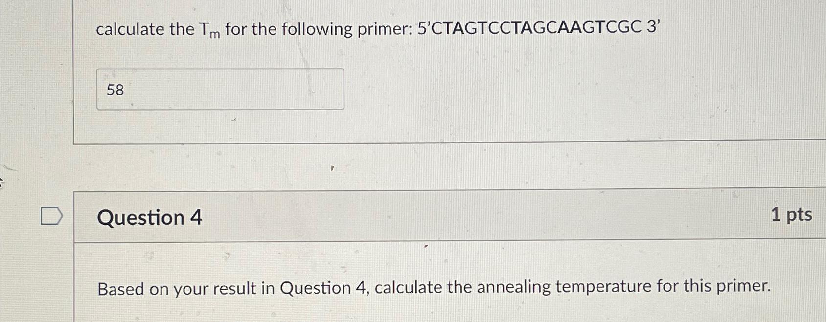 Solved calculate the Tm ﻿for the following primer 5'