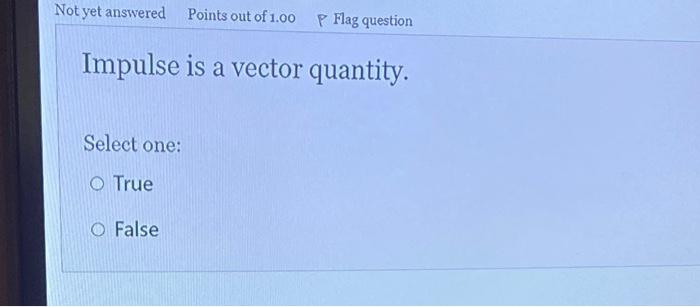 Solved Question 6 Not yet answered Points out of 1.00 p Flag | Chegg.com