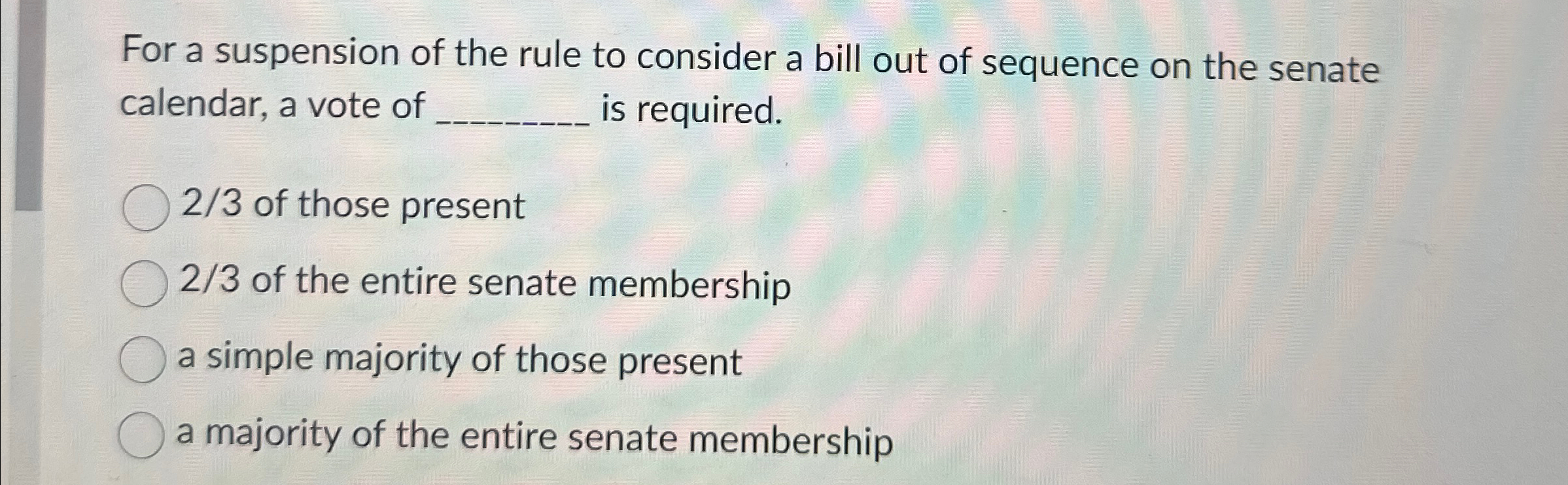 Solved For a suspension of the rule to consider a bill out