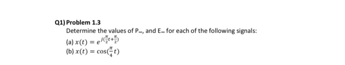 Solved Q1) Problem 1.3 Determine The Values Of Po, And E. | Chegg.com