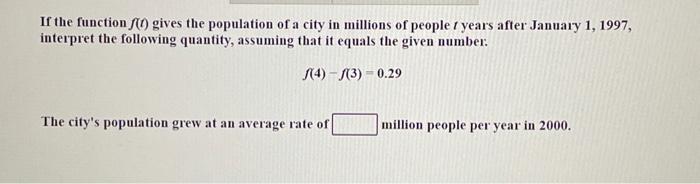 Solved If the function So gives the population of a city in | Chegg.com