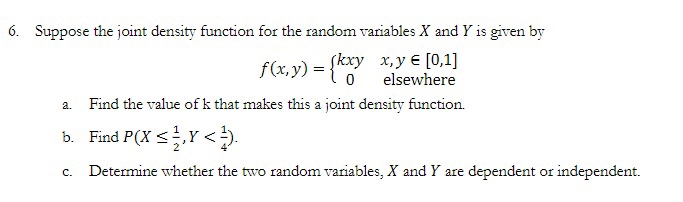 Solved 6. Suppose the joint density function for the random | Chegg.com