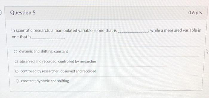 Solved > Question 5 0.6 pts while a measured variable is In | Chegg.com