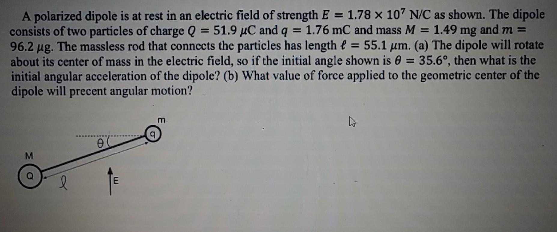 Solved A polarized dipole is at rest in an electric field of | Chegg.com