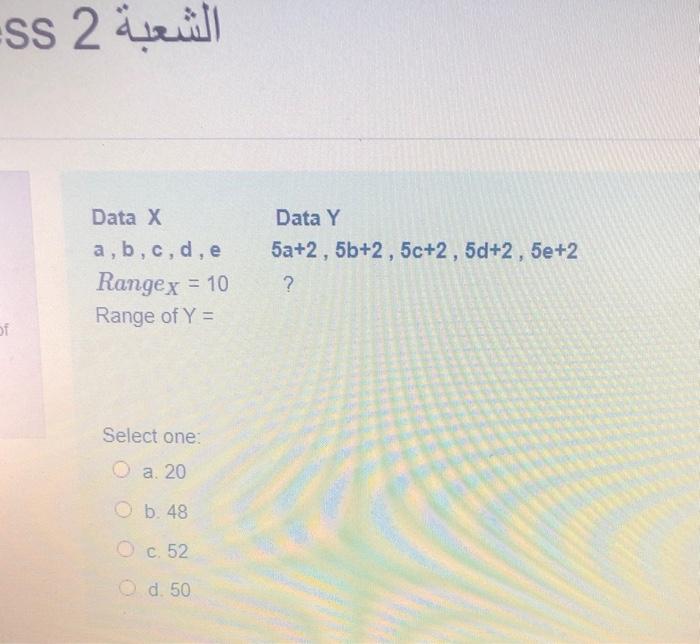 Solved الشعبة 2 ss- Data X Data Y 5a+2 , 5b+2,5c+2, 5d+2, | Chegg.com