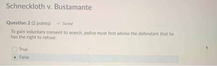 Solved Schneckloth V. Bustamante Question 2 (2 Points) | Chegg.com