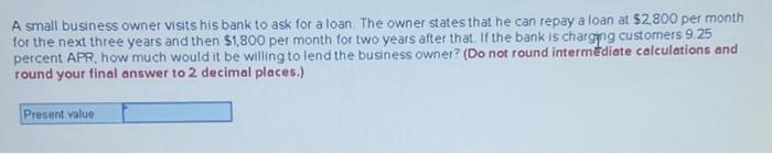 Solved A small business owner visits his bank to ask for a | Chegg.com