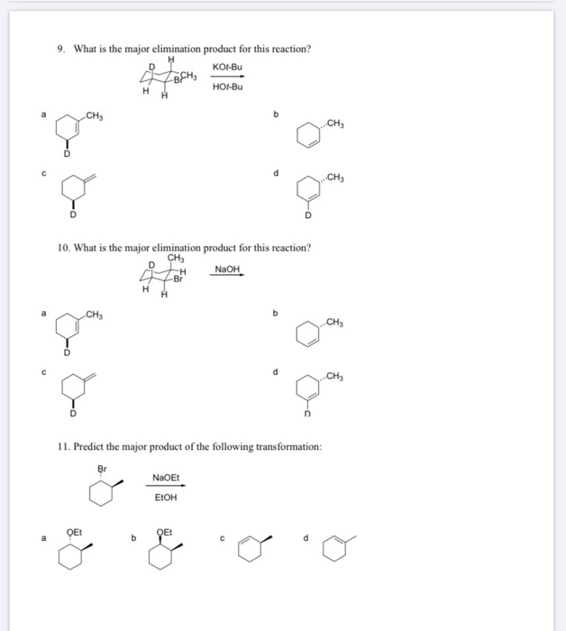 Solved 9. What is the major elimination product for this | Chegg.com