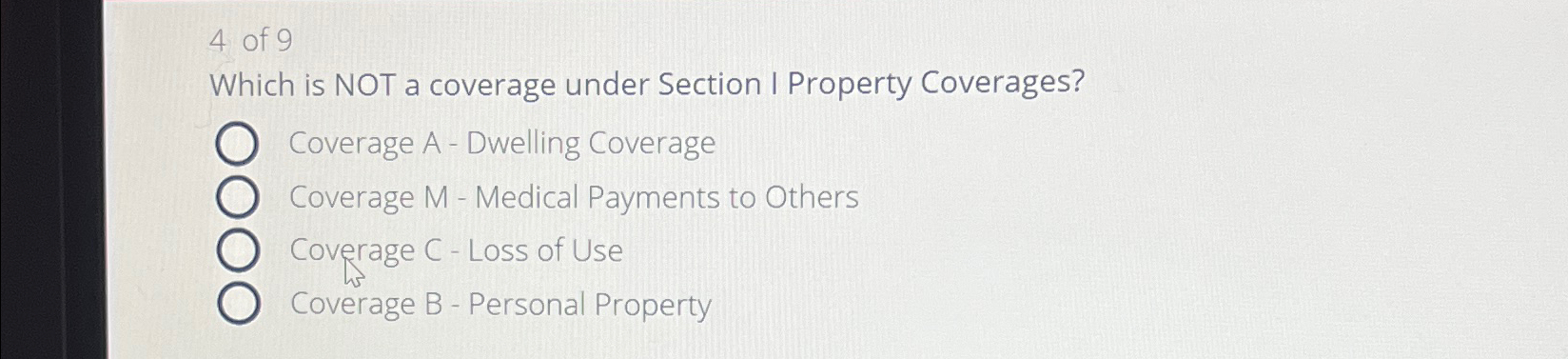 Solved 4 ﻿of 9Which is NOT a coverage under Section I | Chegg.com