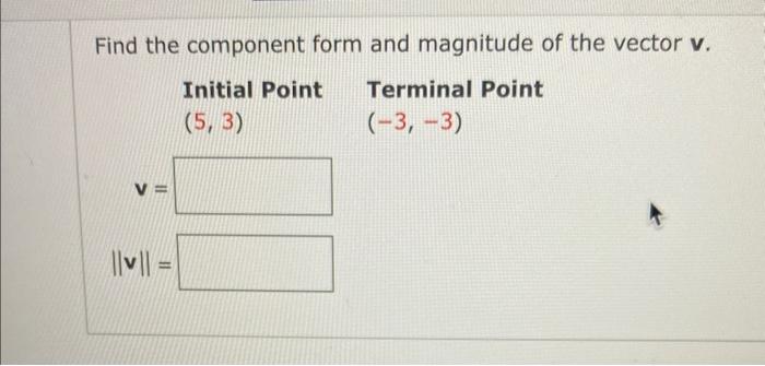 solved-find-the-component-form-and-magnitude-of-the-vector-chegg