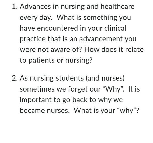 Solved 1. Advances in nursing and healthcare every day. What | Chegg.com