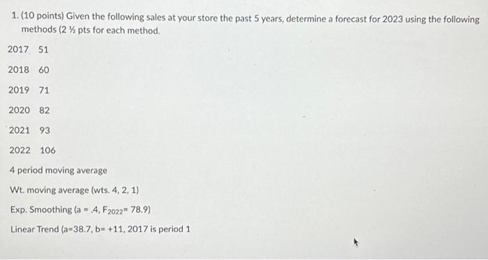 Solved 1. (10 Points) Given The Following Sales At Your | Chegg.com