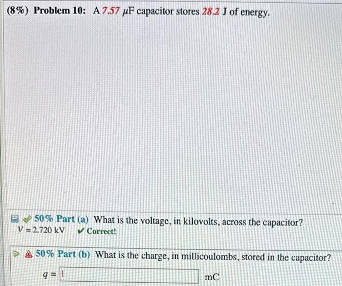 Solved 8\%) Problem 10: A 7.57μF capacitor stores 28.2 J of | Chegg.com