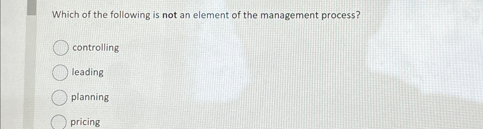 Solved Which of the following is not an element of the | Chegg.com