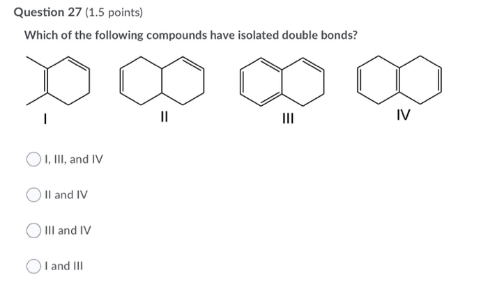 Which Of The Following Compounds Have Isolated Double Bonds