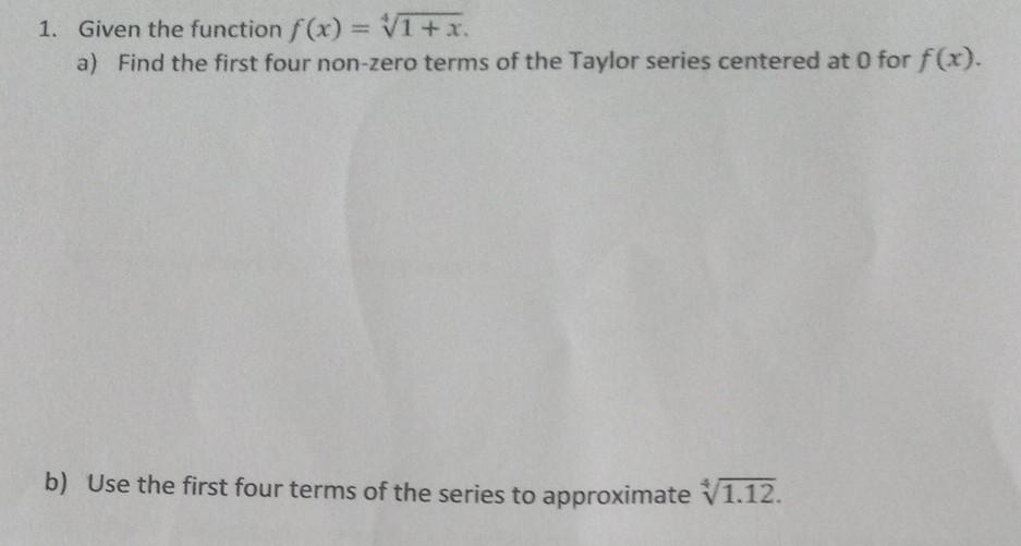 Solved 1. Given the function f(x)=41+x. a) Find the first | Chegg.com
