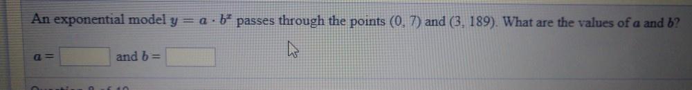 Solved An exponential model y = a b passes through the | Chegg.com