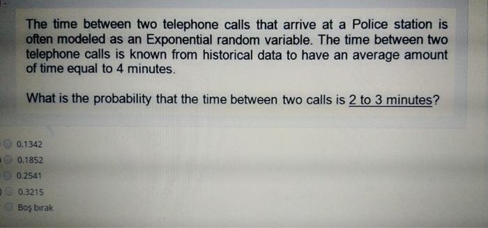 Solved The time between two telephone calls that arrive at a | Chegg.com