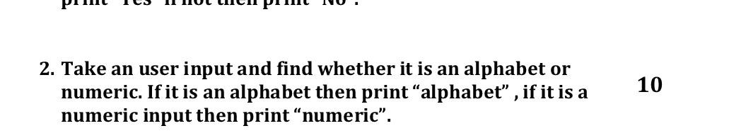 Solved 10 " 2. Take an user input and find whether it is an | Chegg.com