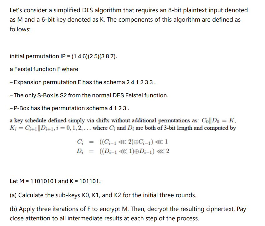 Solved Let's consider a simplified DES algorithm that | Chegg.com
