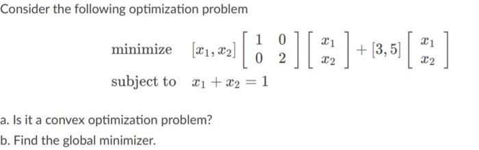 Solved Consider The Following Optimization Problem 1 | Chegg.com ...