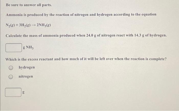 Solved Be Sure To Answer All Parts. Ammonia Is Produced By | Chegg.com