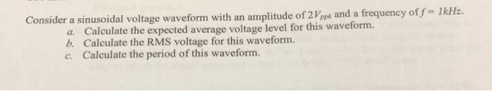 Solved Consider a sinusoidal voltage waveform with an | Chegg.com