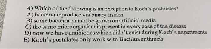 Solved 4) Which of the following is an exception to Koch's | Chegg.com