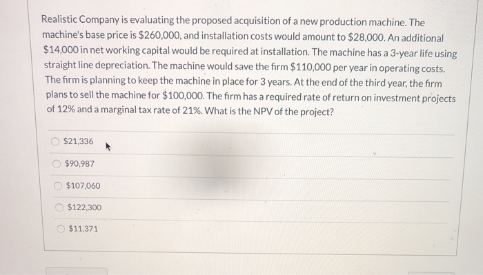 Solved Realistic Company is evaluating the proposed | Chegg.com