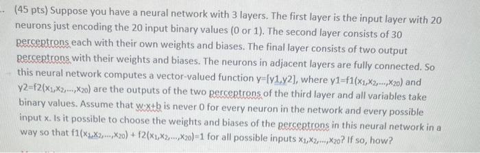 Solved (45 pts) Suppose you have a neural network with 3 | Chegg.com