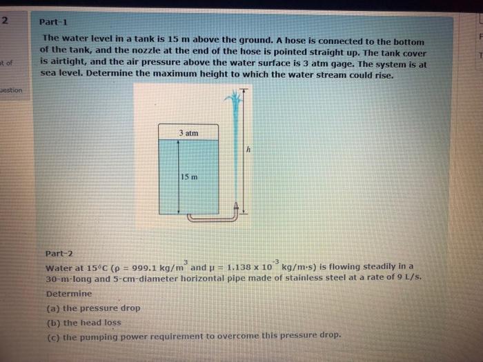 Solved 2. Part 1 The water level in a tank is 15 m above the | Chegg.com
