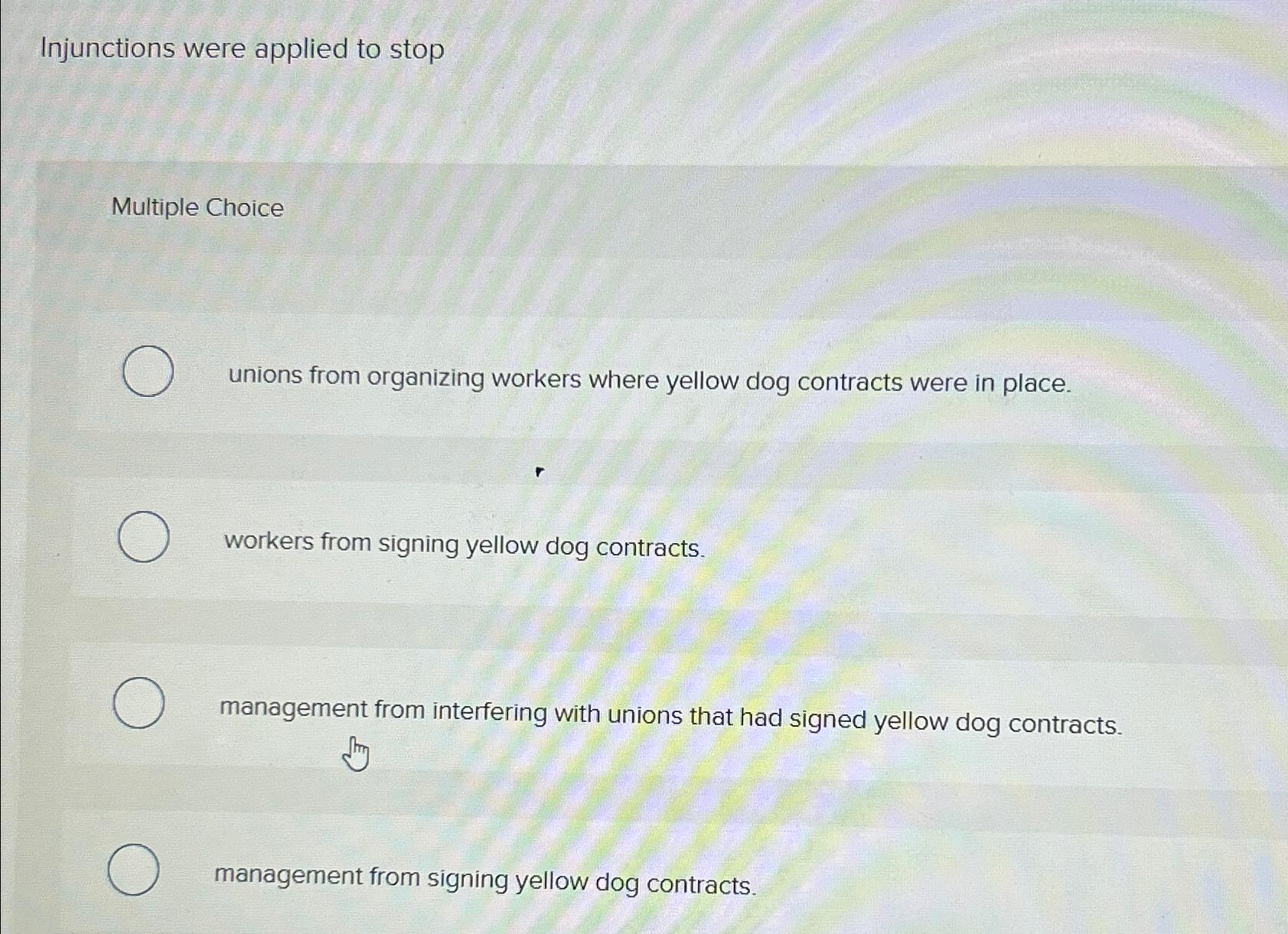 Solved Injunctions were applied to stopMultiple Choiceunions