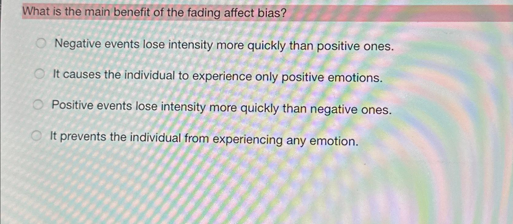 Solved What is the main benefit of the fading affect | Chegg.com